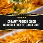 Creamy French Onion Broccoli Cheese Casserole (2)