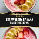 Strawberry Banana Smoothie Bowl (2)