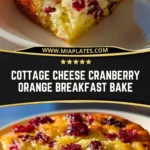 Cottage Cheese Cranberry Orange Breakfast Bake (2)