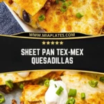 Sheet Pan Tex-Mex Quesadillas (2)